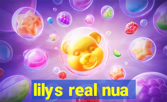 lilys real nua